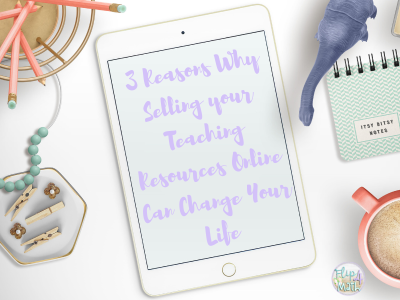 Selling-your-Teaching-Resources-Online-Can-Change-Your-Life