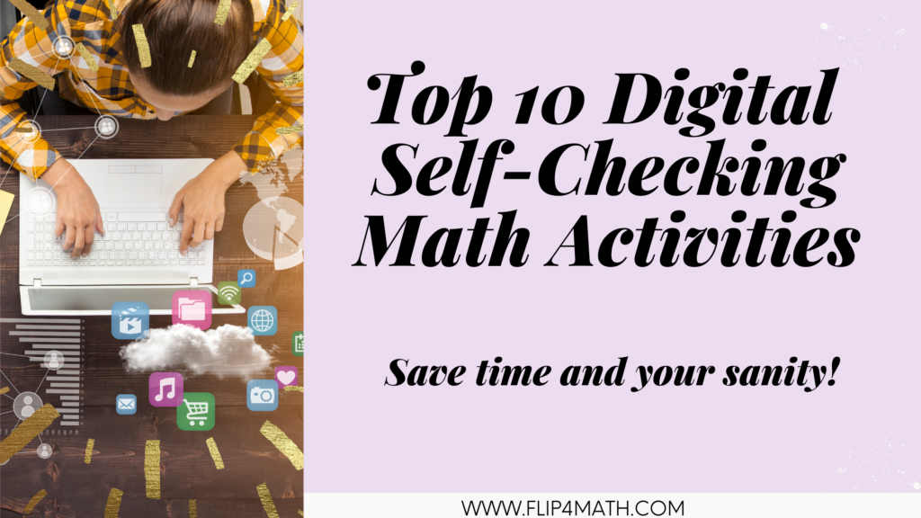 Top 10 Digital Self Checking Math Activities Flip4Math