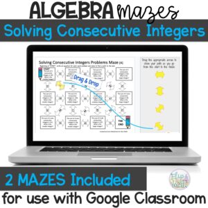 Solving Consecutive Integer Equations Mazes for use with Google Classroom