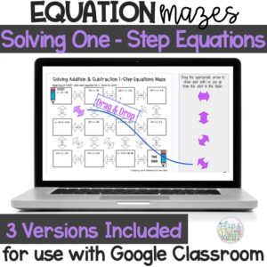 Solving One-Step Equations Mazes for use with Google Classroom